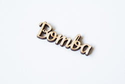 Dřevěný výsek “Bomba”
